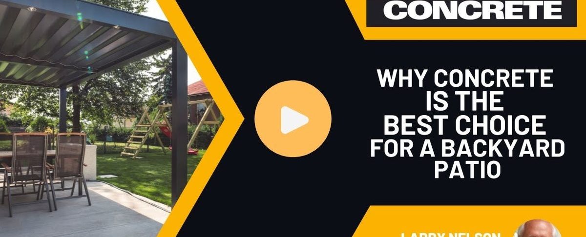 Why Concrete Is the Best Choice for a Backyard Patio