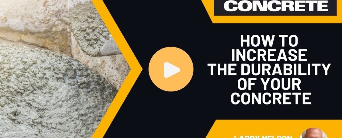 How to Increase the Durability of Your Concrete
