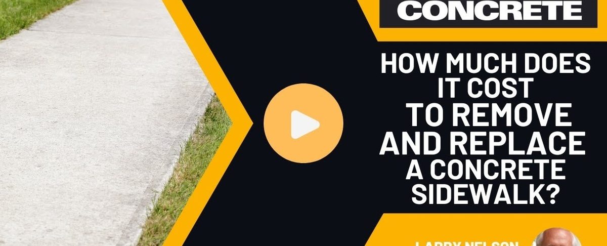 How Much Does it Cost to Remove and Replace a Concrete Sidewalk?